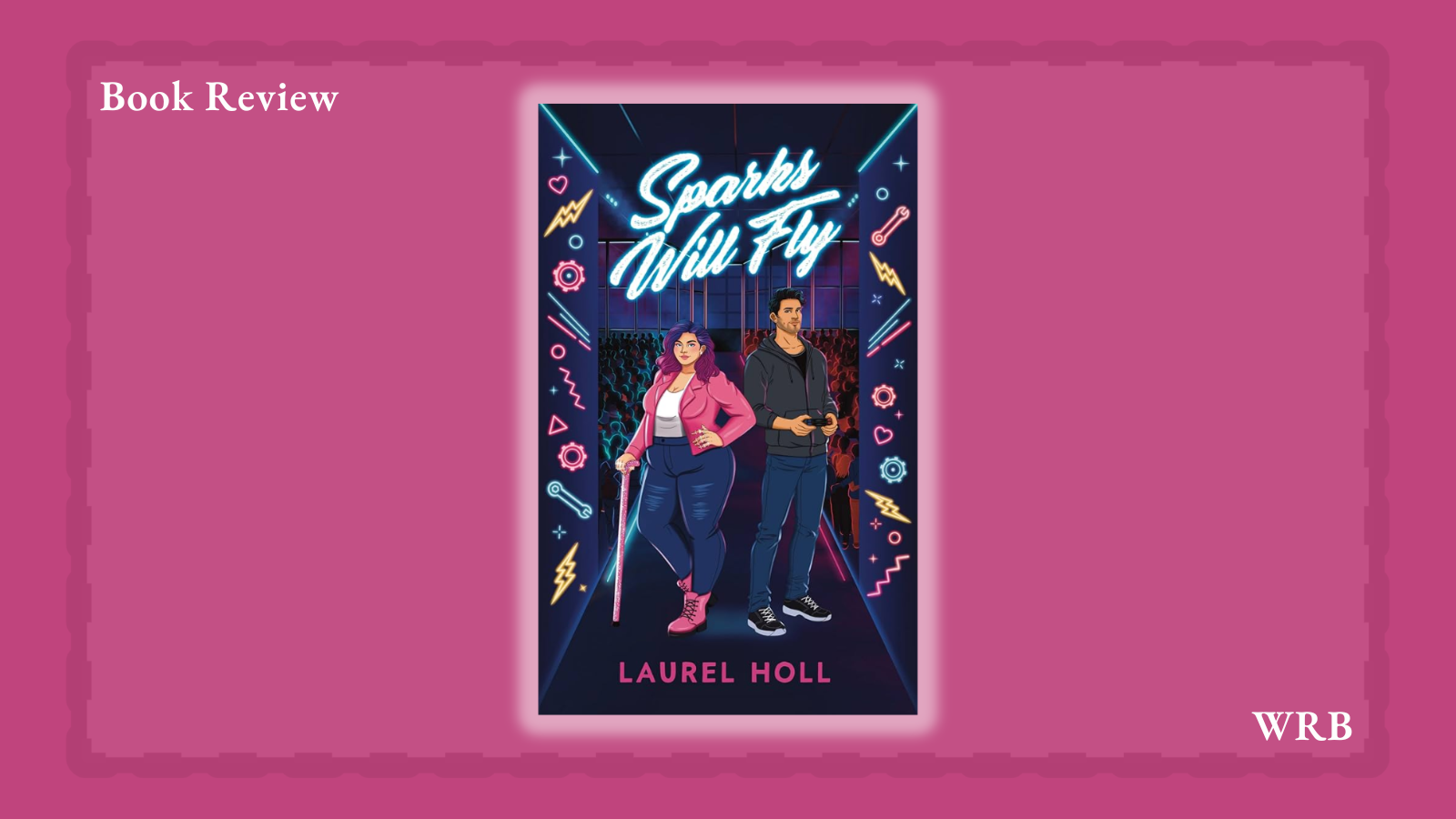 Sparks Will FLy by Laurel Holl